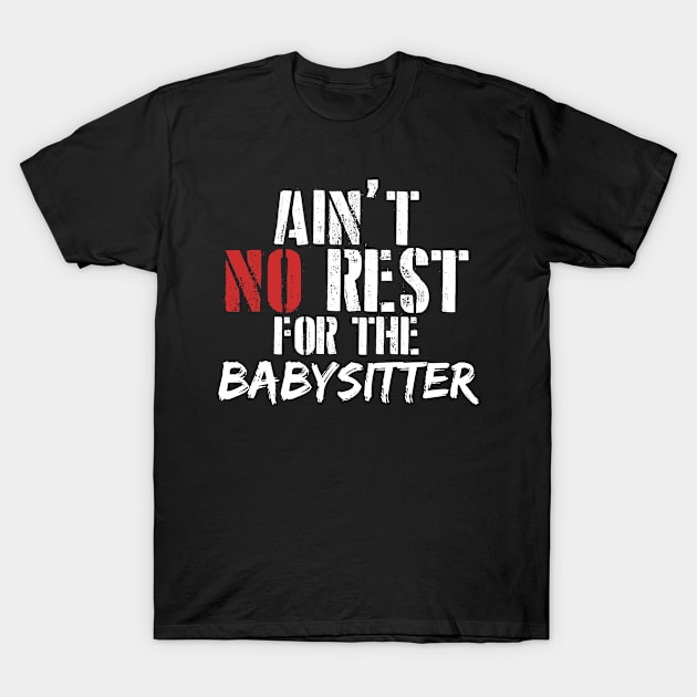 World's best Babysitter . Perfect present for mother dad friend him or her T-Shirt by SerenityByAlex